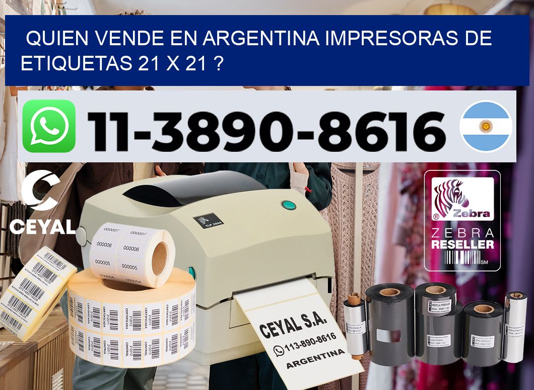 quien vende en argentina impresoras de etiquetas 21 x 21 ?