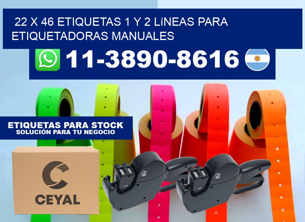 22 x 46 Etiquetas 1 y 2 líneas para etiquetadoras manuales