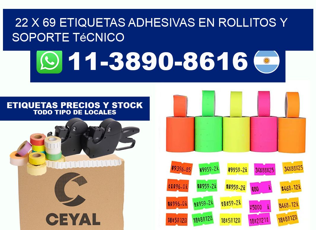 22 x 69 Etiquetas adhesivas en rollitos y soporte técnico