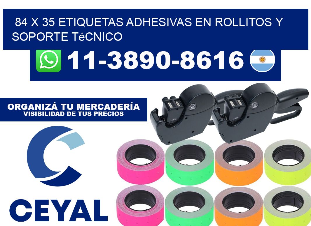 84 x 35 Etiquetas adhesivas en rollitos y soporte técnico