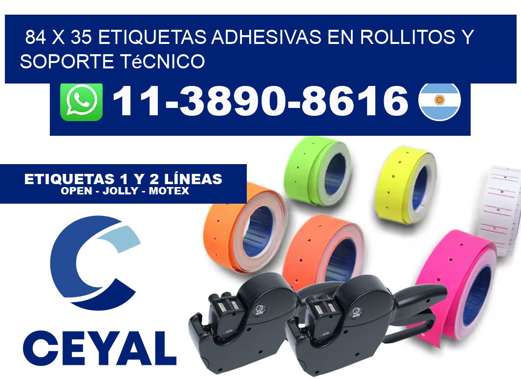 84 x 35 Etiquetas adhesivas en rollitos y soporte técnico