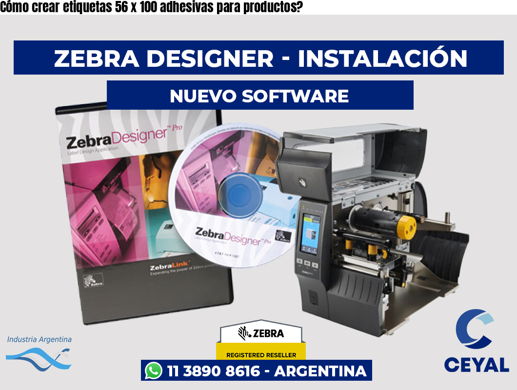 Cómo crear etiquetas 56 x 100 adhesivas para productos?