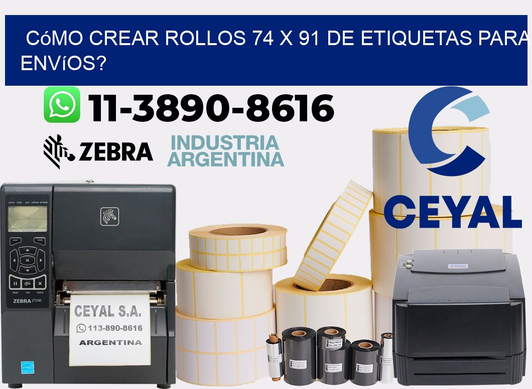 Cómo crear rollos 74 x 91 de etiquetas para envíos?