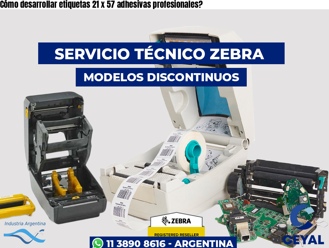 Cómo desarrollar etiquetas 21 x 57 adhesivas profesionales?