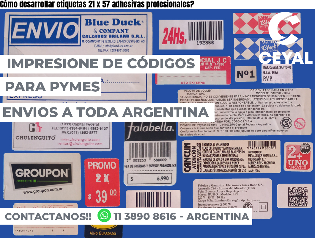 Cómo desarrollar etiquetas 21 x 57 adhesivas profesionales?