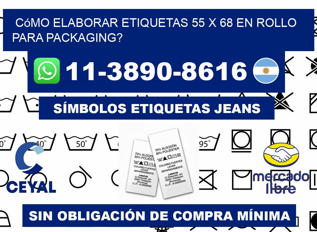 Cómo elaborar etiquetas 55 x 68 en rollo para packaging?