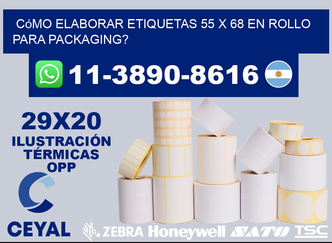 Cómo elaborar etiquetas 55 x 68 en rollo para packaging?