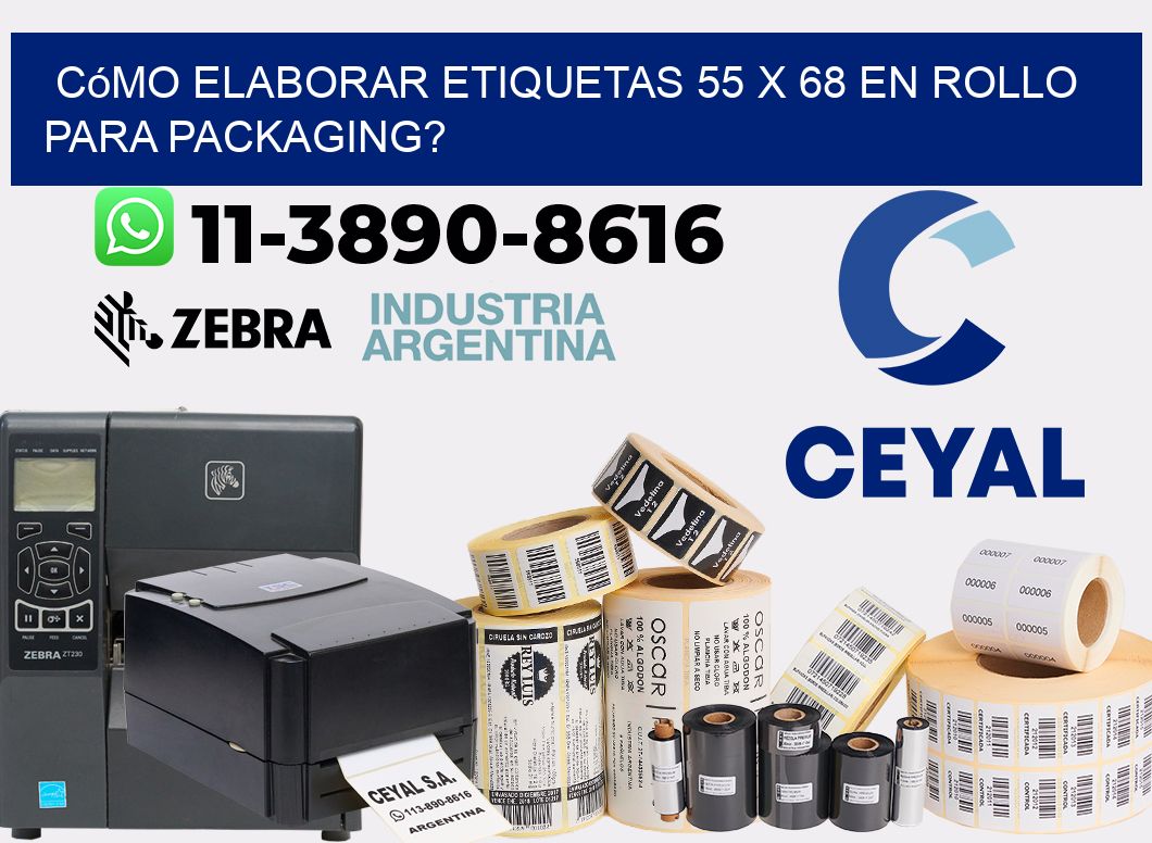 Cómo elaborar etiquetas 55 x 68 en rollo para packaging?