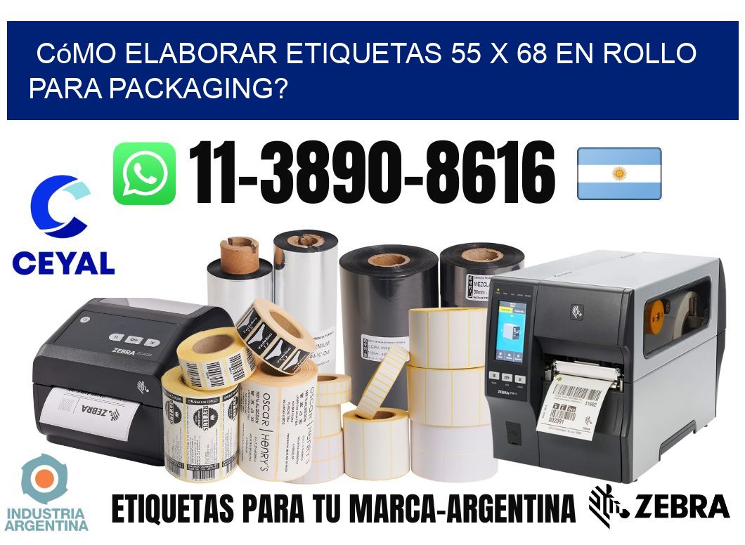 Cómo elaborar etiquetas 55 x 68 en rollo para packaging?