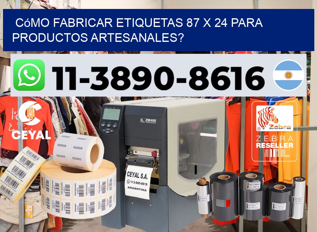 Cómo fabricar etiquetas 87 x 24 para productos artesanales?