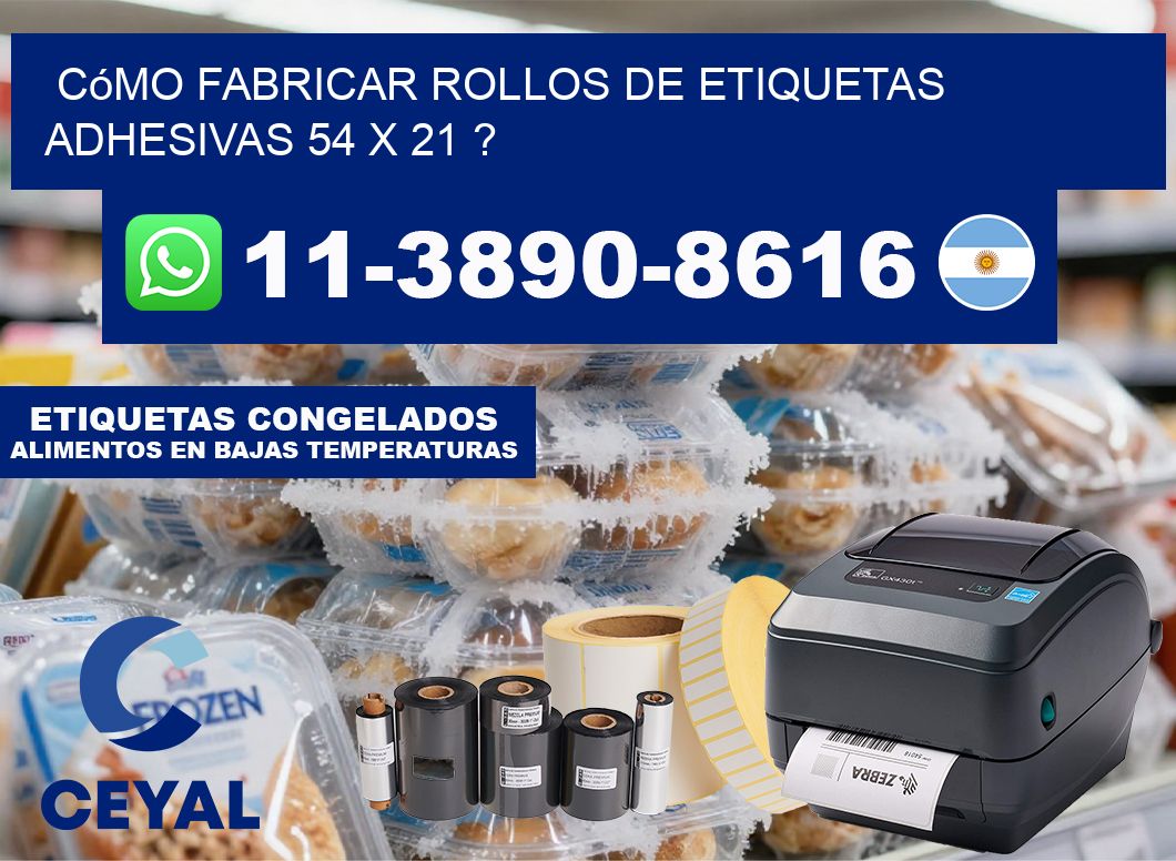 Cómo fabricar rollos de etiquetas adhesivas 54 x 21 ?
