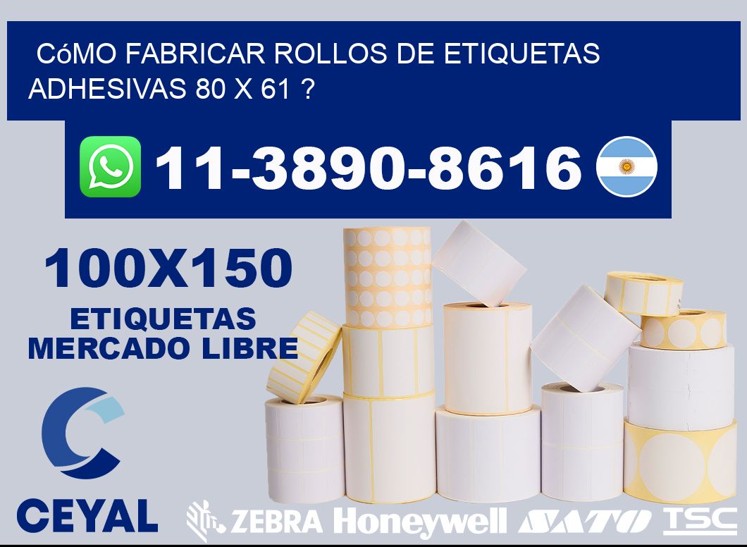 Cómo fabricar rollos de etiquetas adhesivas 80 x 61 ?