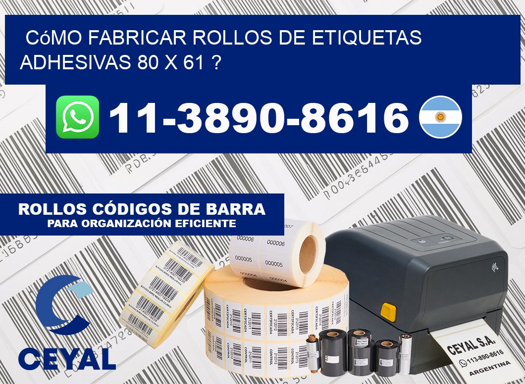 Cómo fabricar rollos de etiquetas adhesivas 80 x 61 ?