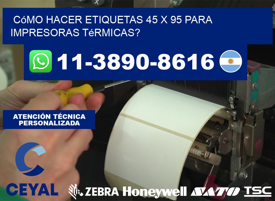 Cómo hacer etiquetas 45 x 95 para impresoras térmicas?