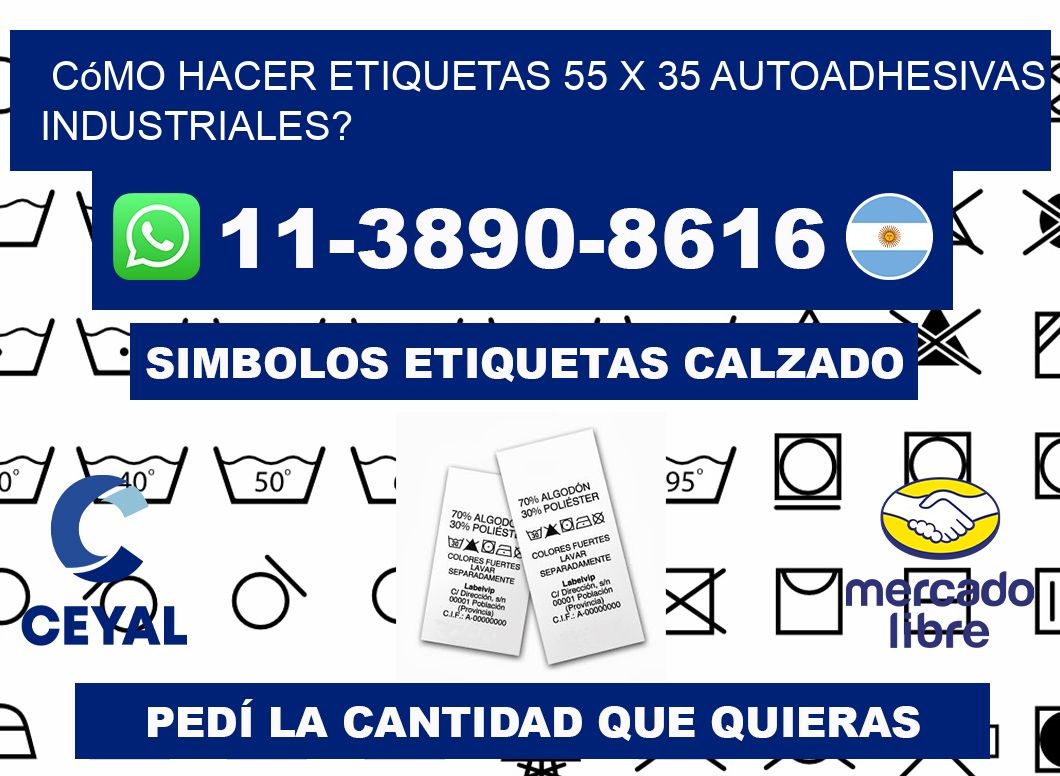 Cómo hacer etiquetas 55 x 35 autoadhesivas industriales?