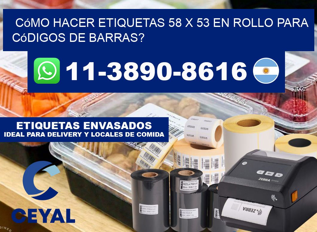 Cómo hacer etiquetas 58 x 53 en rollo para códigos de barras?