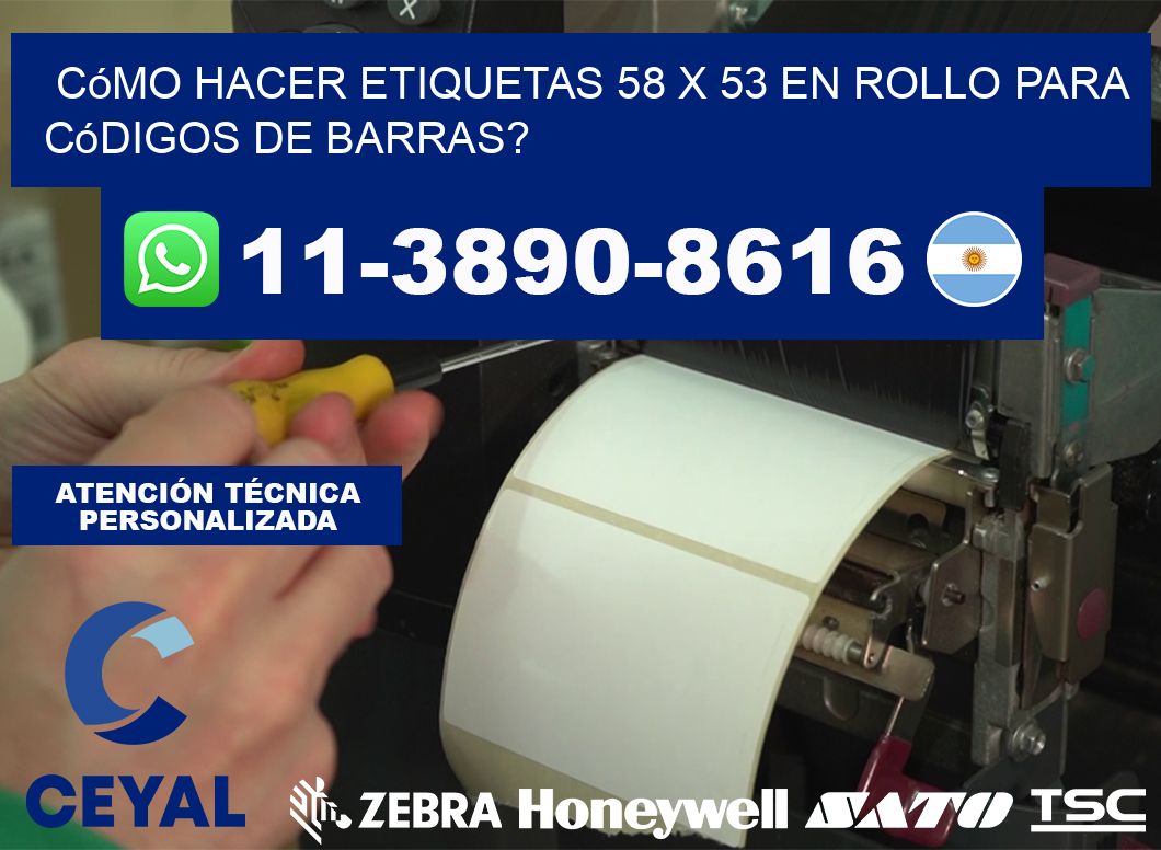 Cómo hacer etiquetas 58 x 53 en rollo para códigos de barras?