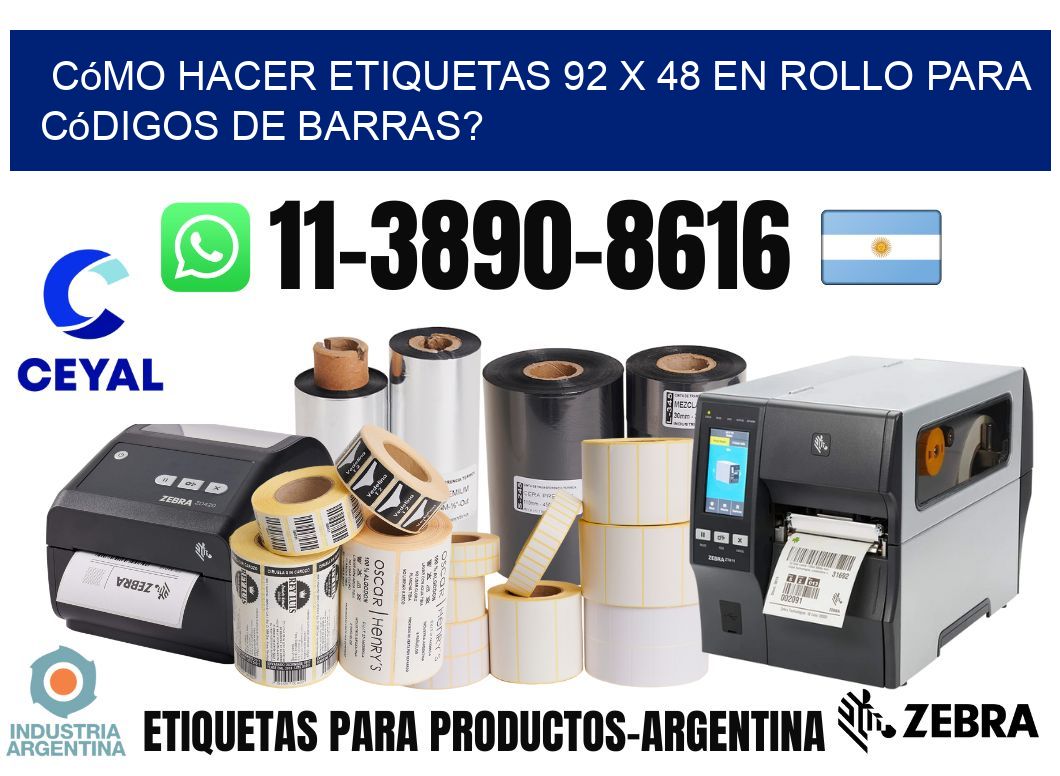 Cómo hacer etiquetas 92 x 48 en rollo para códigos de barras?