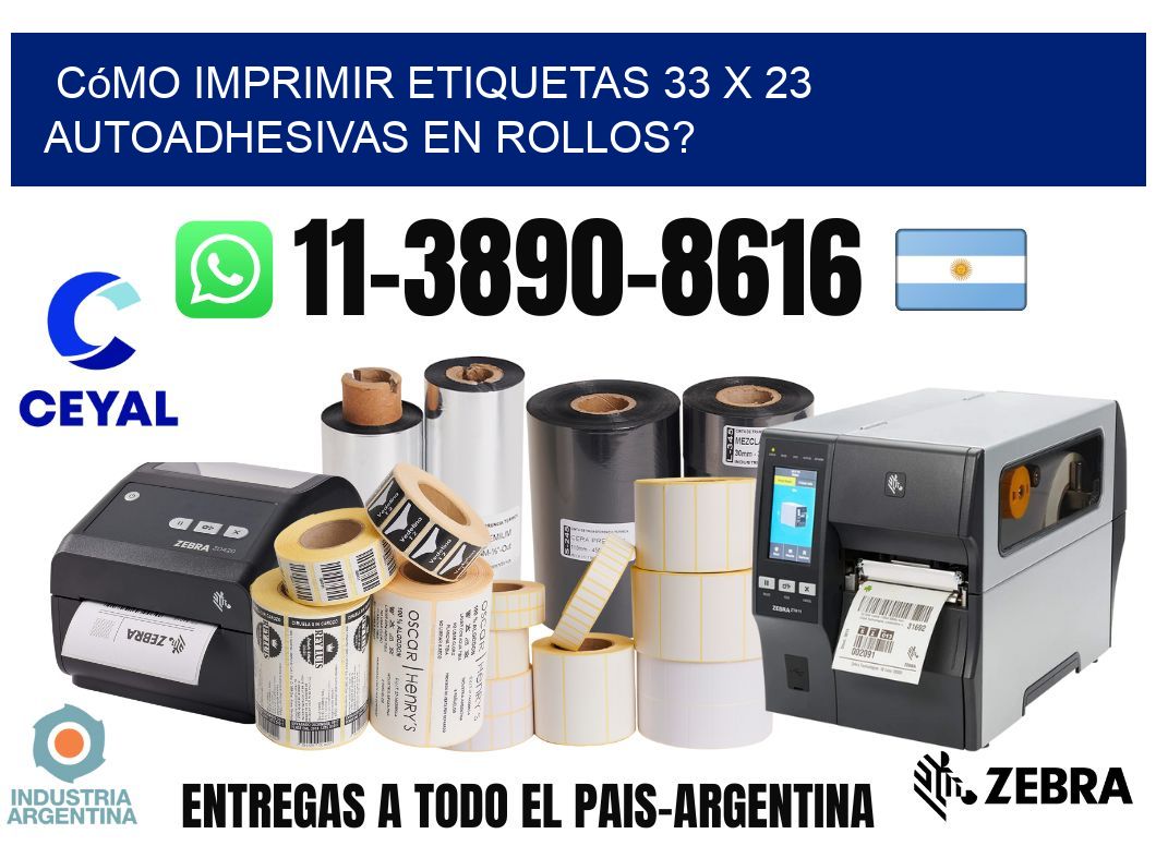 Cómo imprimir etiquetas 33 x 23 autoadhesivas en rollos?