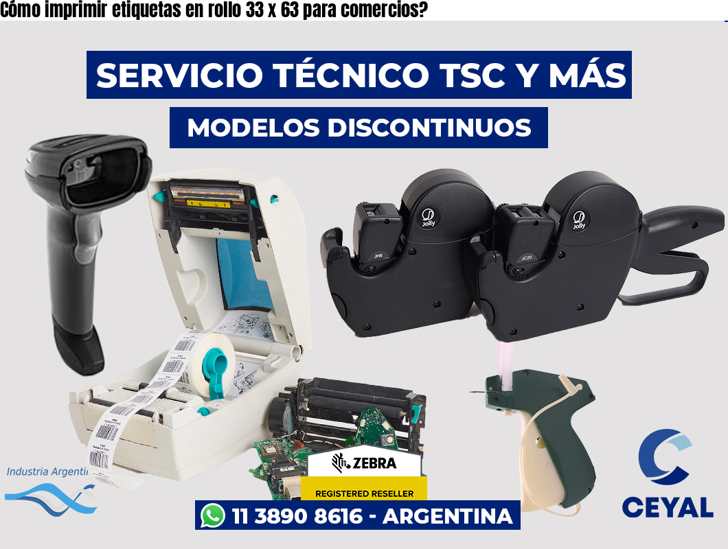 Cómo imprimir etiquetas en rollo 33 x 63 para comercios?