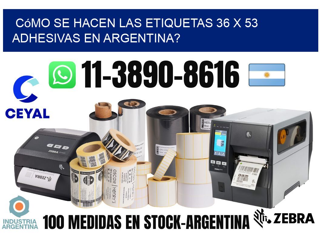 Cómo se hacen las etiquetas 36 x 53 adhesivas en Argentina?