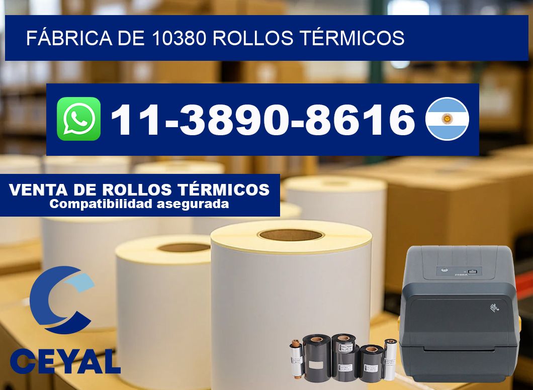 FÁBRICA DE 10380 ROLLOS TÉRMICOS
