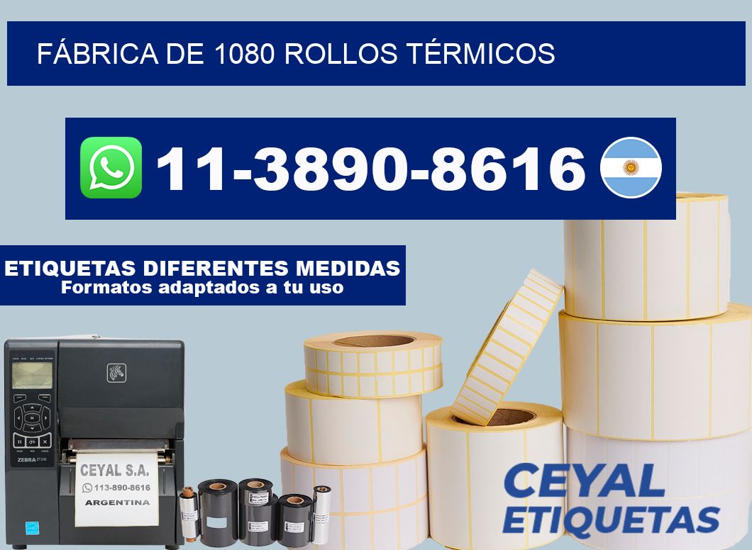 FÁBRICA DE 1080 ROLLOS TÉRMICOS