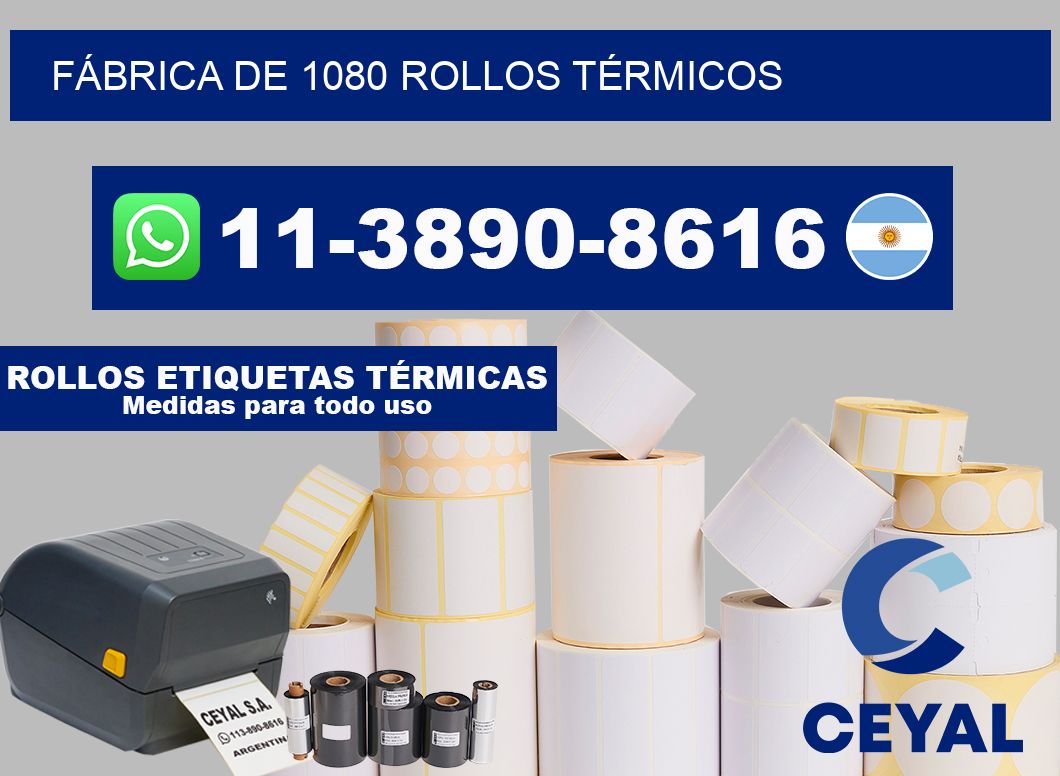 FÁBRICA DE 1080 ROLLOS TÉRMICOS