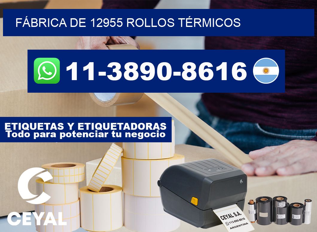 FÁBRICA DE 12955 ROLLOS TÉRMICOS
