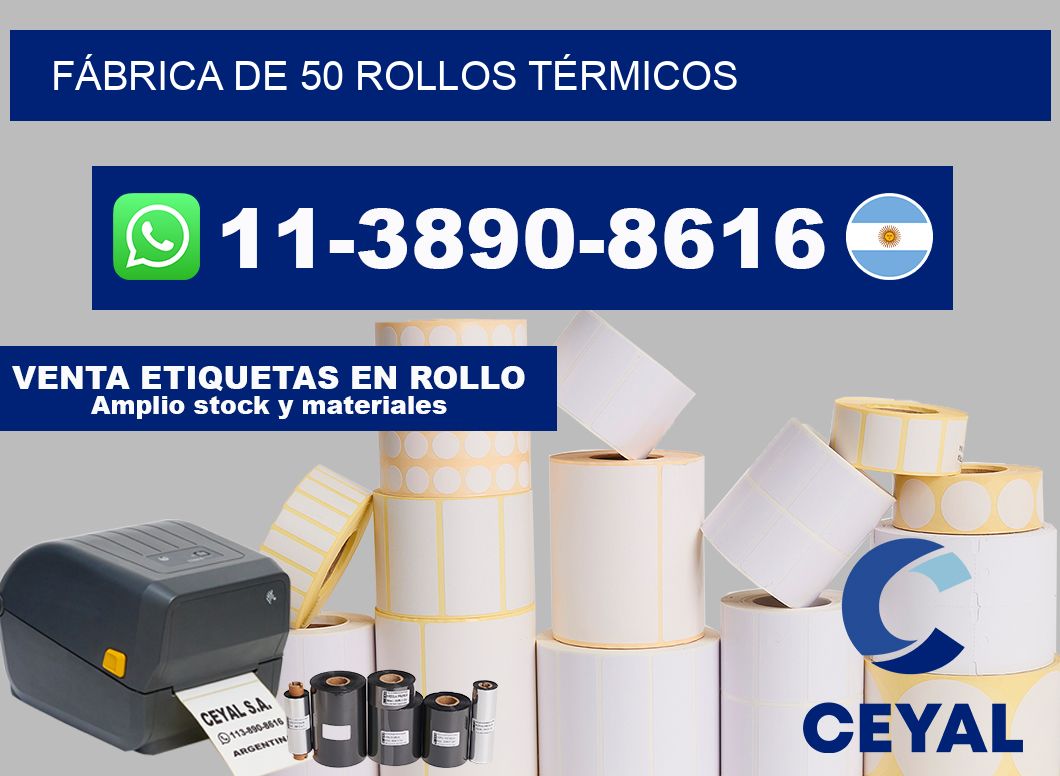 FÁBRICA DE 50 ROLLOS TÉRMICOS
