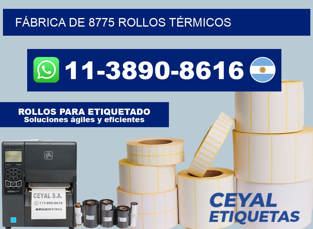 FÁBRICA DE 8775 ROLLOS TÉRMICOS
