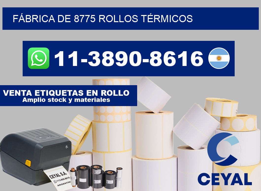 FÁBRICA DE 8775 ROLLOS TÉRMICOS