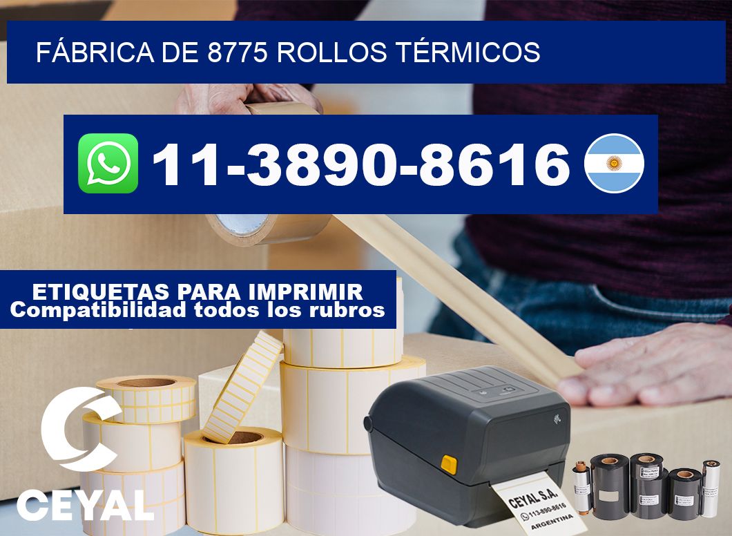 FÁBRICA DE 8775 ROLLOS TÉRMICOS