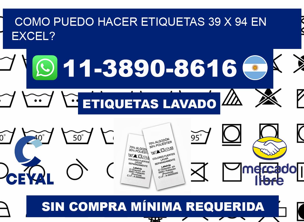 como puedo hacer etiquetas 39 x 94 en excel?