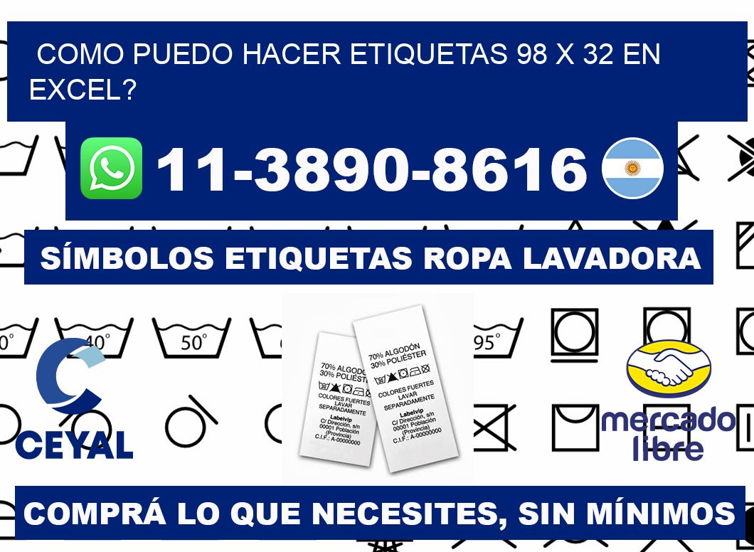 como puedo hacer etiquetas 98 x 32 en excel?