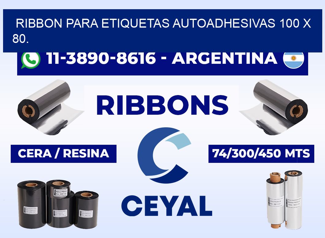 RIBBON PARA ETIQUETAS AUTOADHESIVAS 100 X 80.