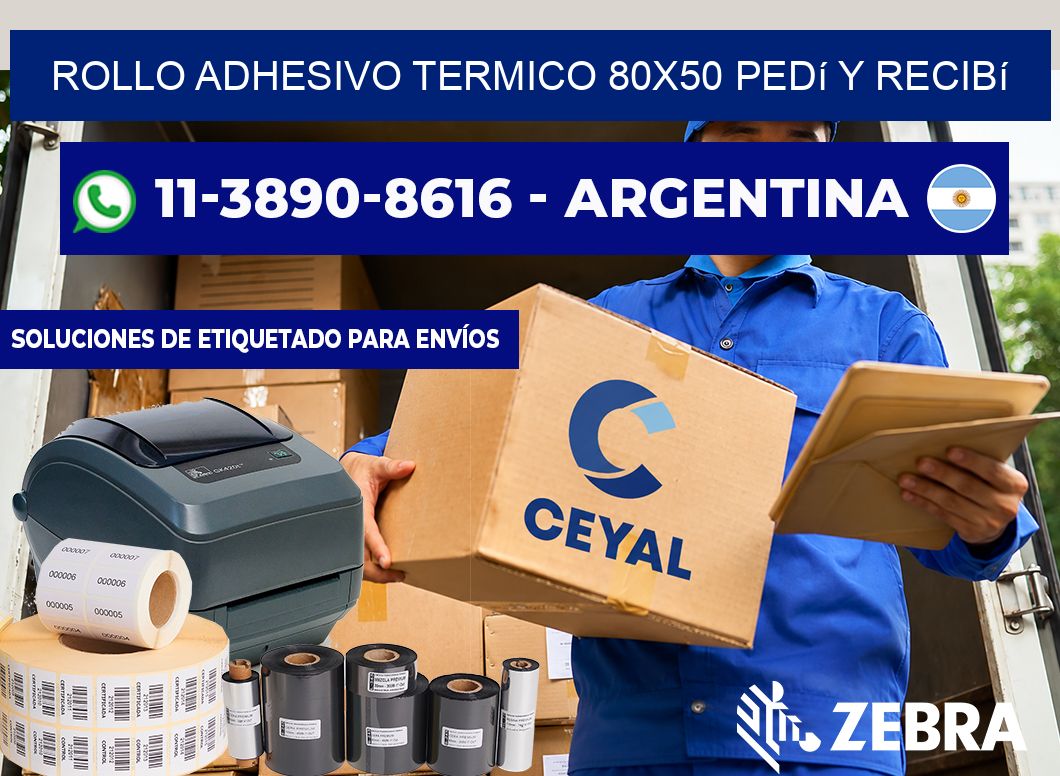 ROLLO ADHESIVO TERMICO 80x50 Pedí y recibí