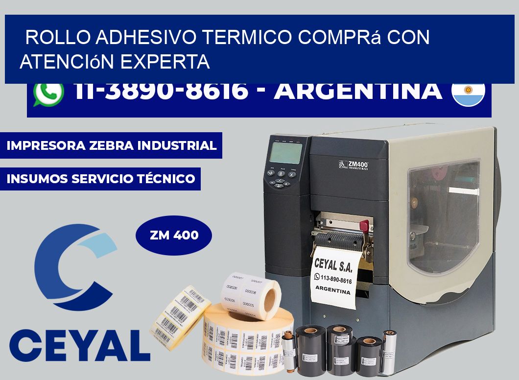 ROLLO ADHESIVO TERMICO Comprá con atención experta