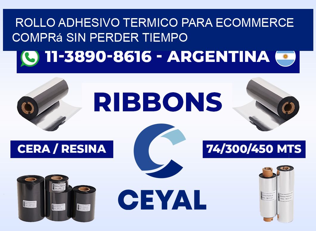 ROLLO ADHESIVO TERMICO PARA ECOMMERCE Comprá sin perder tiempo