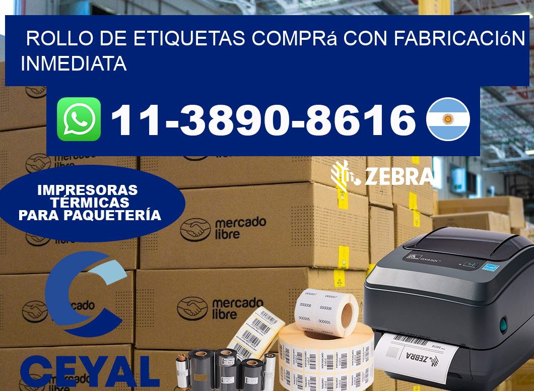 ROLLO DE ETIQUETAS Comprá con fabricación inmediata