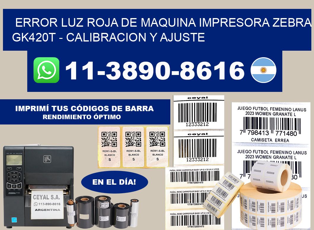 error luz roja de Maquina impresora zebra GK420t - Calibracion y Ajuste