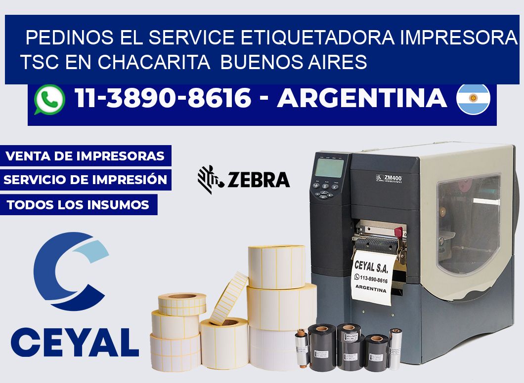 pedinos el service etiquetadora impresora TSC en Chacarita  Buenos Aires