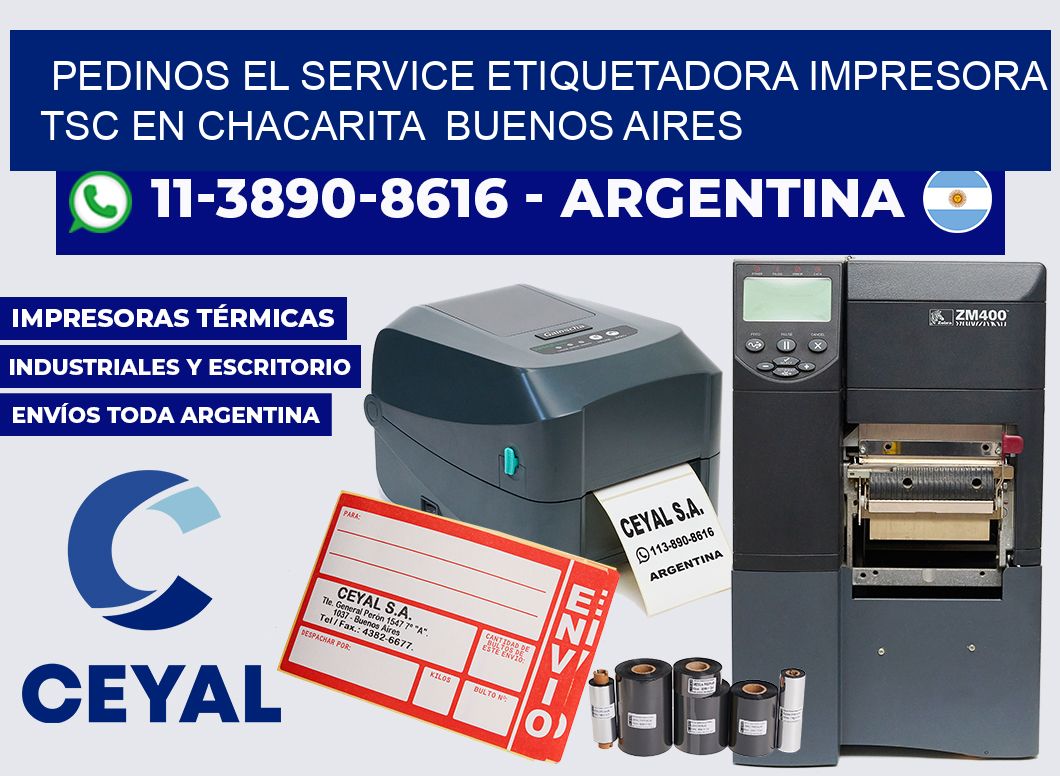 pedinos el service etiquetadora impresora TSC en Chacarita  Buenos Aires