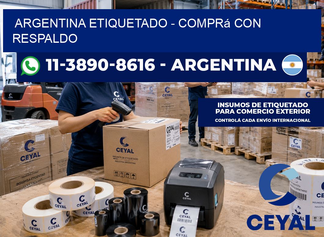 ARGENTINA ETIQUETADO - Comprá con respaldo