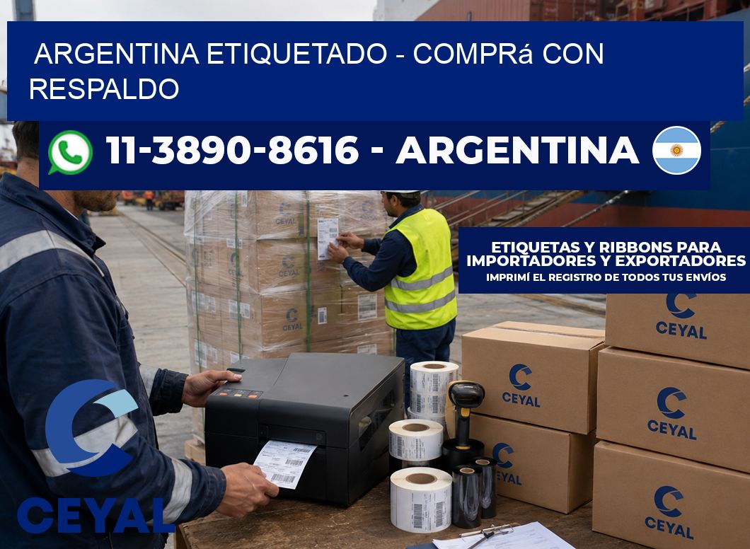 ARGENTINA ETIQUETADO - Comprá con respaldo