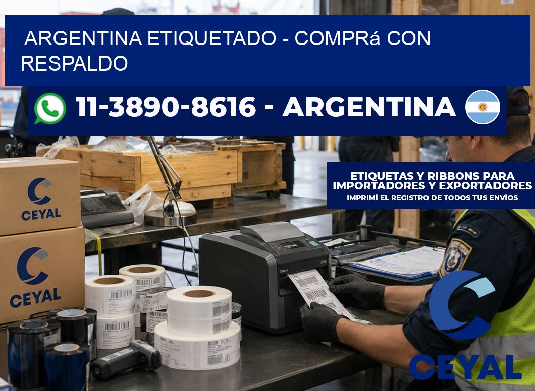ARGENTINA ETIQUETADO – Comprá con respaldo
