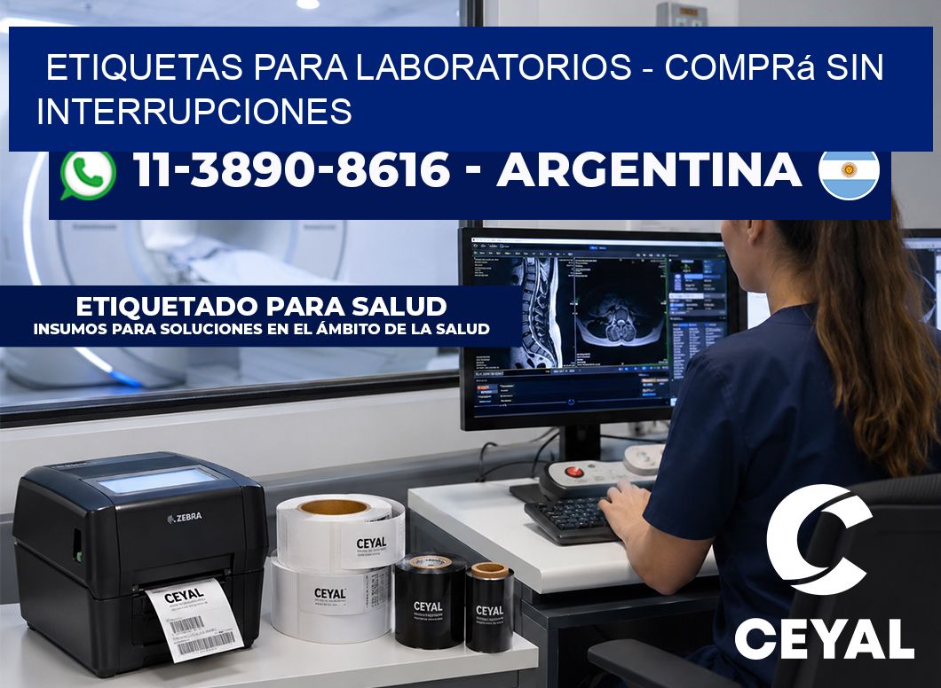 ETIQUETAS PARA LABORATORIOS - Comprá sin interrupciones