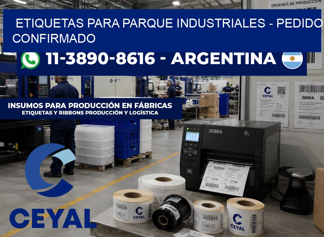 ETIQUETAS PARA PARQUE INDUSTRIALES - Pedido confirmado