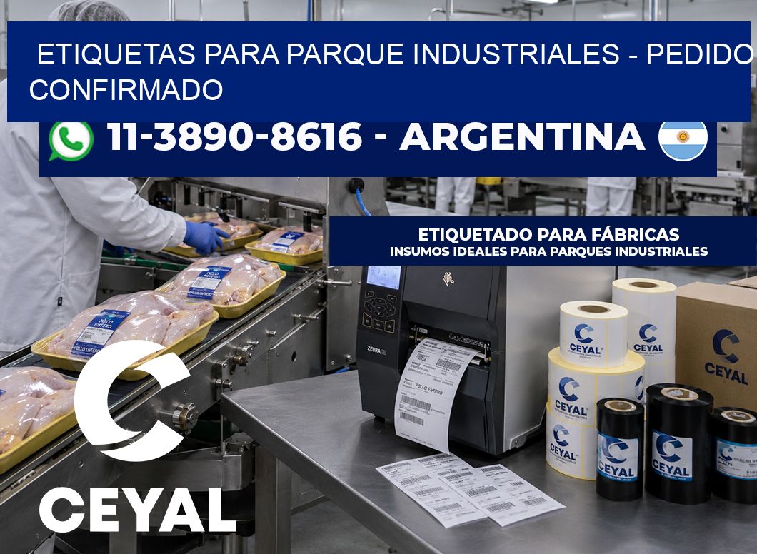 ETIQUETAS PARA PARQUE INDUSTRIALES - Pedido confirmado