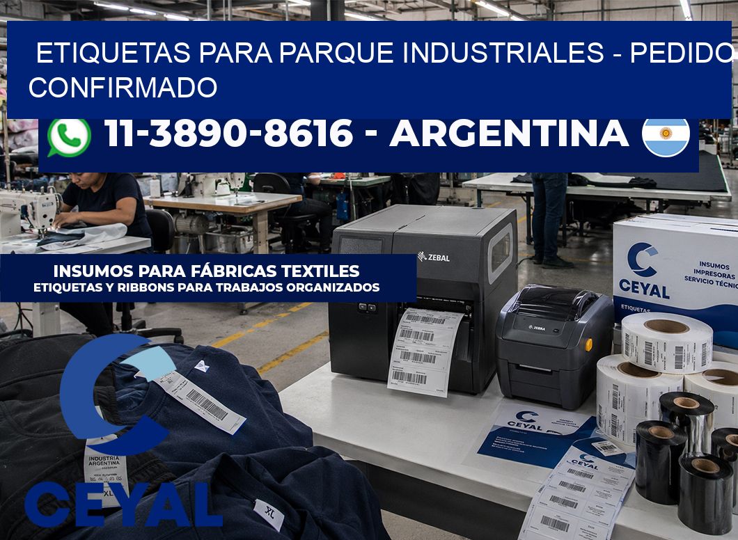 ETIQUETAS PARA PARQUE INDUSTRIALES – Pedido confirmado
